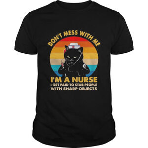 Black Cat Dont Mess With Me Im A Nurse shirt